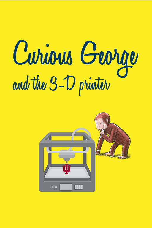 A book cover spoofing a Curious George book. The book title is "Curious George and the 3-D printer."